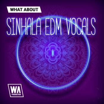 W. A. Production What About Sinhala EDM Vocals WAV-FANTASTiC