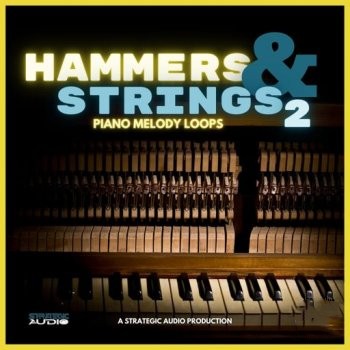 Strategic Audio Hammers & Strings 2: Piano Melody Loops WAV-FANTASTiC