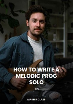 Pickup Music How to Write a Melodic Prog Solo Plini Tutorial