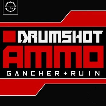 Industrial Strength Gancher and Ruin Drumshot Ammo WAV-FANTASTiC