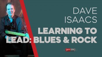 Truefire Dave Isaacs’ Learning to Lead: Blues & Rock Tutorial