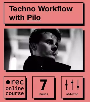 IO Music Academy – Techno Workflow with Pilo TUTORiAL-SAMC