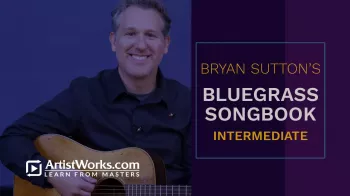 Truefire Bryan Sutton’s Bluegrass Songbook: Intermediate Tutorial