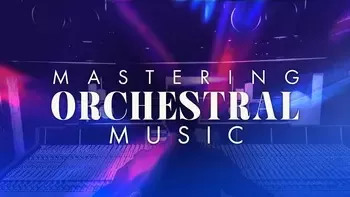Cinematic Composing.com Mastering Orchestral Music