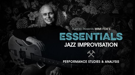 Truefire Mimi Fox’s Essentials: Jazz Improv [TUTORiAL]