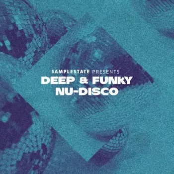 Samplestate Deep & Funky Nu Disco MULTiFORMAT