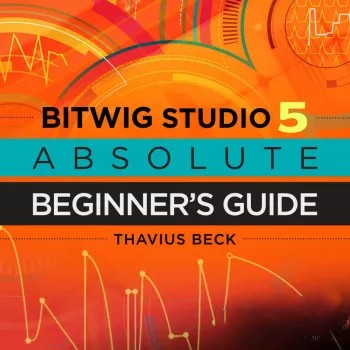 Ask Video Bitwig Studio 101 Absolute Beginners Guide TUTORiAL-DECiBEL