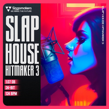 Singomakers Slap House Hitmaker 3 [WAV, MiDi]